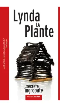 Secrete ingropate. Seria Jack Warr/Lynda La Plante