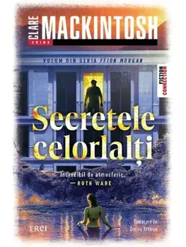 Secretele celorlalti. Seria Ffion Morgan/Clare Mackintosh