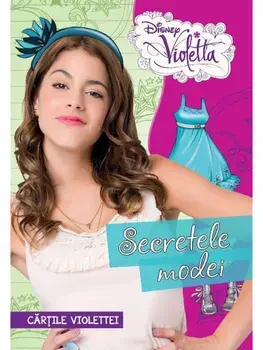 Secretele modei. Cartile Violettei. Violetta/***