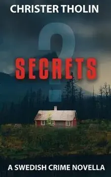 Secrets?: A Swedish Crime Novella, Paperback/Christer Tholin