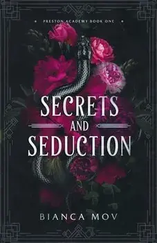 Secrets and Seduction: A Dark Boarding School Romance (Preston Academy Book 1), Paperback/Bianca Mov