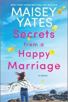 Secrets from a Happy Marriage, Paperback/Maisey Yates