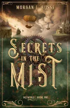Secrets in the Mist: Volume 1, Paperback/Morgan L. Busse