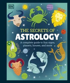 Secrets of Astrology, Hardback/Dk
