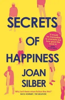 Secrets of Happiness. Main, Paperback/Joan Silber