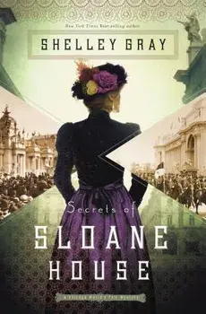 Secrets of Sloane House, Paperback/Shelley Gray