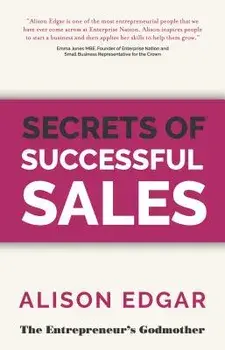 Secrets of Successful Sales, Paperback/Alison Edgar