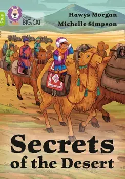 Secrets of the Desert. Band 11+/Lime Plus, Paperback/Hawys Morgan