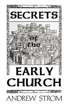 Secrets of the Early Church... What Will It Take to Get Back to the Book of Acts?, Paperback/Andrew Strom