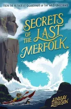 Secrets of the Last Merfolk, Paperback/Lindsay Littleson