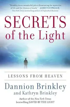 Secrets of the Light: Lessons from Heaven, Paperback/Dannion Brinkley