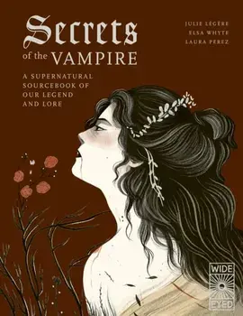 Secrets of the Vampire, Hardback/Elsa Whyte