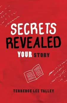 Secrets Revealed: YOUR Story, Paperback/Terrence Lee Talley
