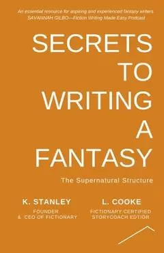 Secrets to Writing a Fantasy - K. Stanley