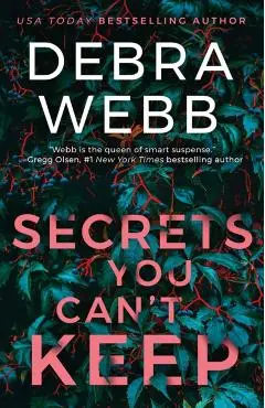 Secrets You Can't Keep - Debra Webb