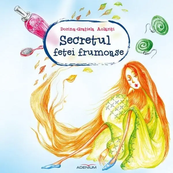 Secretul fetei frumoase | Dorina-Gratiela Aolariti