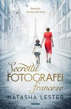 Secretul fotografei franceze/Natasha Lester