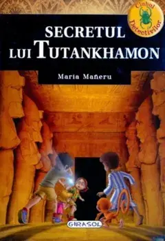 Secretul lui Tutankhamon/Maria Maneru