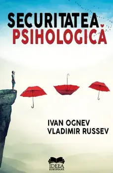 Securitatea psihologica/Ivan Ognev, Vladimir Russev