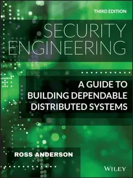 Security Engineering. A Guide to Building Dependable Distributed Systems, Hardback/Ross Anderson