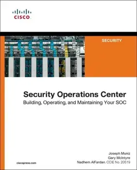 Security Operations Center. Building, Operating, and Maintaining your SOC, Paperback/Nadhem AlFardan