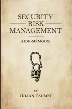 Security Risk Management Aide-Mmoire: (srmam), Paperback/Julian Talbot