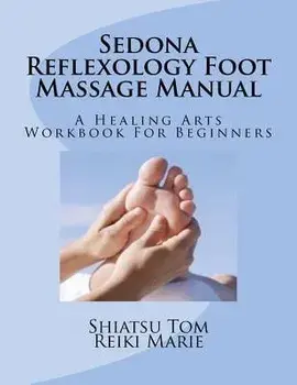 Sedona Reflexology Foot Massage Manual, Paperback/Shiatsu Tom