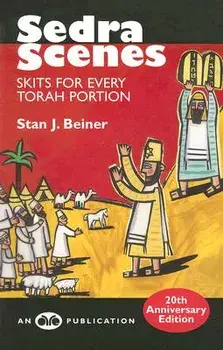 Sedra Scenes: Skits for Every Torah Portion, Paperback/Stan J. Beiner