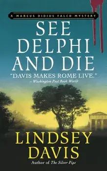 See Delphi and Die: A Marcus Didius Falco Mystery, Paperback/Lindsey Davis