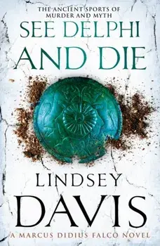 See Delphi And Die. (Falco 17), Paperback/Lindsey Davis