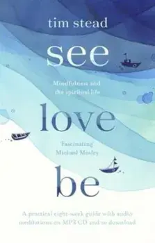 See, Love, Be, Paperback/Tim Stead