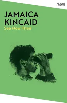 See Now Then, Paperback/Jamaica Kincaid