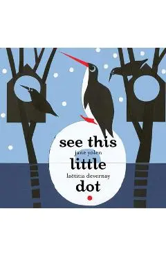 See This Little Dot - Jane Yolen