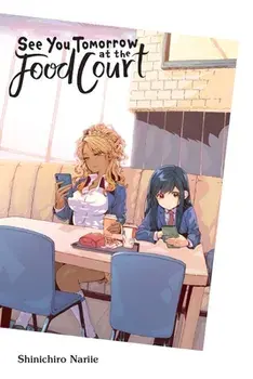 See You Tomorrow at the Food Court, Paperback/Shinichiro Nariie