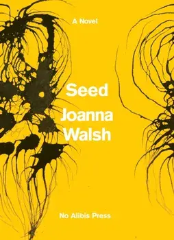 Seed, Paperback/Joanna Walsh