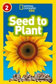 Seed to Plant. Level 2, Paperback/Kristin Baird Rattini