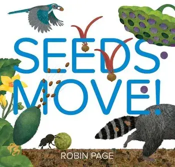 Seeds Move!, Hardcover/Robin Page