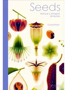 Seeds. Nature's Intrepid Miracles, Hardback/Cruschiform