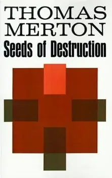Seeds of Destruction, Paperback/Thomas Merton