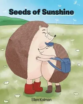 Seeds of Sunshine, Paperback/Ellen Kolman