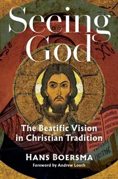 Seeing God. The Beatific Vision in Christian Tradition, Paperback/Hans Boersma