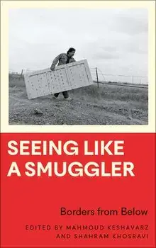 Seeing Like a Smuggler. Borders from Below, Paperback/***