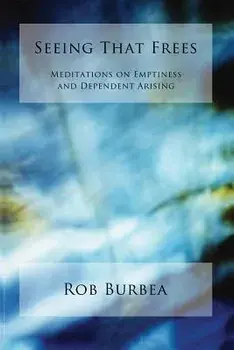 Seeing That Frees, Paperback/Robert Burbea