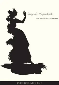 Seeing the Unspeakable-PB, Paperback/Gwendolyn DuBois Shaw