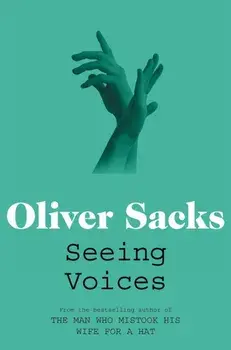 Seeing Voices. A Journey into the World of the Deaf, Paperback/Oliver Sacks