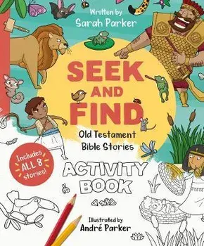 Seek and Find: Old Testament Activity Book: Discover All about Our Amazing God!, Paperback/Sarah Parker