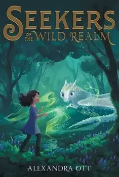 Seekers of the Wild Realm, 1, Paperback/Alexandra Ott