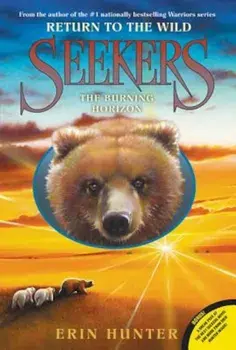 Seekers: Return to the Wild '5: The Burning Horizon, Paperback/Erin Hunter