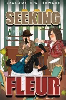 Seeking Fleur - book one, Paperback/Grahame C.W. Howard