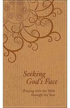 Seeking God's Face: Praying with the Bible Through the Year - Baker Publishing Group